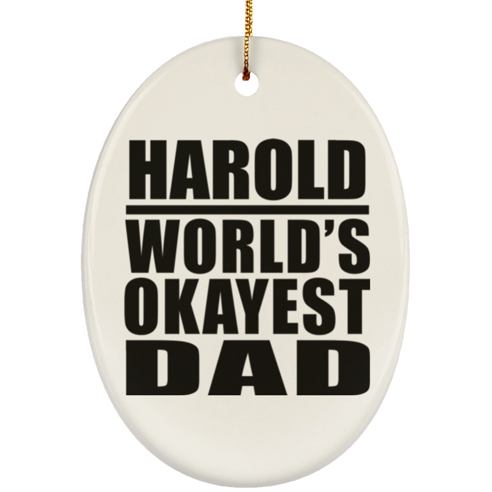 Harold World's Okayest Dad - Oval Ornament