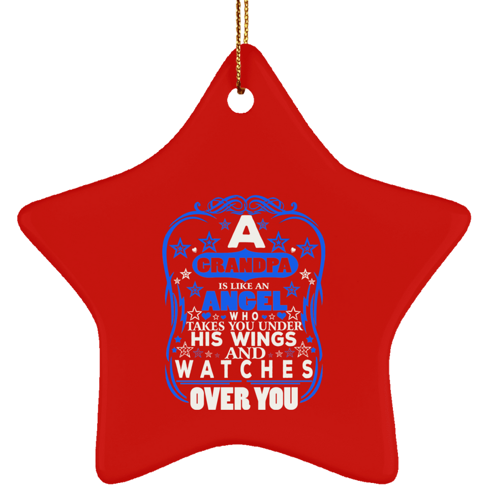 Grandpa Is Like An Angel Takes You Under His Wings - Star Ornament