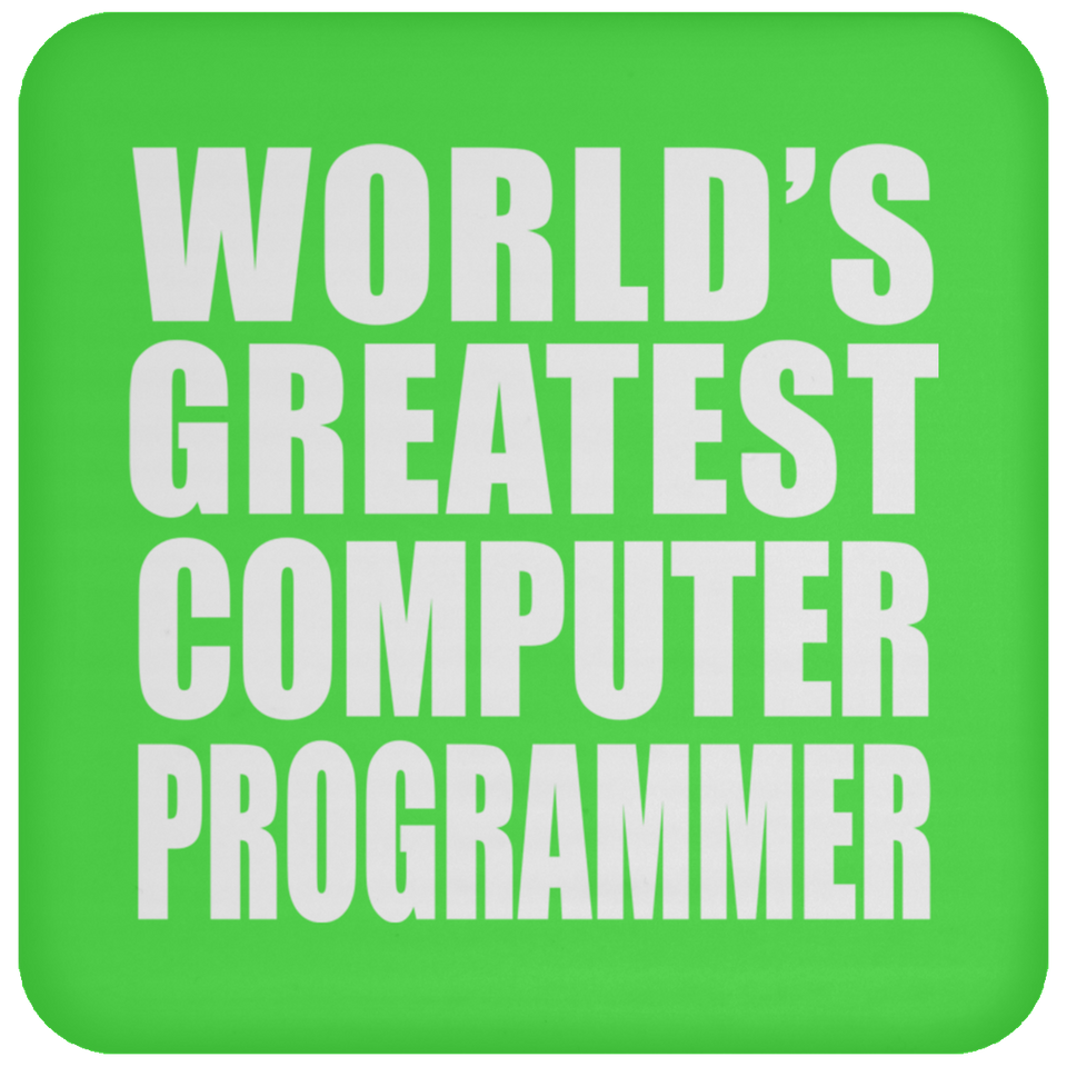 World's Greatest Computer Programmer - Drink Coaster