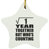 1st Anniversary Square Root of 1 Year Who's Counting - Star Ornament