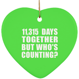 31st Anniversary 11,315 Days Together But Who's Counting - Heart Ornament
