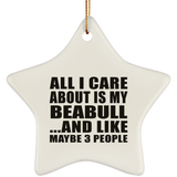 All I Care About Is My Beabull - Star Ornament