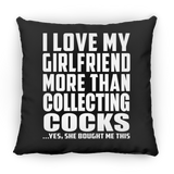 I Love My Girlfriend More Than Collecting Cocks - Throw Pillow Black