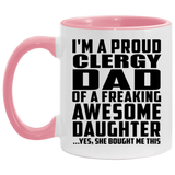 Proud Clergy Dad Of Awesome Daughter - 11oz Accent Mug Pink