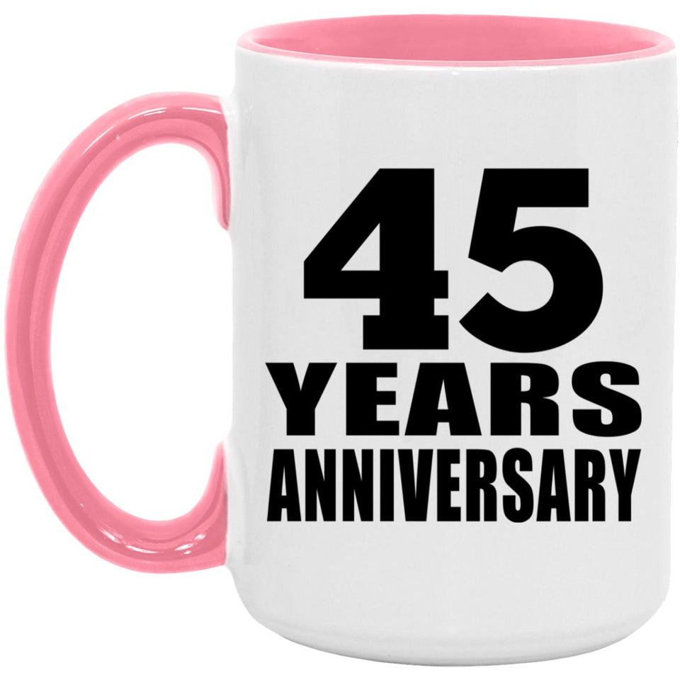 45th Anniversary 45 Years Anniversary - 15oz Accent Mug Pink