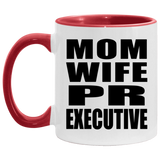 Mom Wife PR Executive - 11oz Accent Mug Red