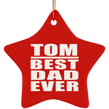 Tom Best Dad Ever - Star Ornament