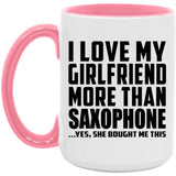 I Love My Girlfriend More Than Saxophone - 15oz Accent Mug Pink