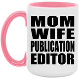Mom Wife Publication Editor - 15oz Accent Mug Pink