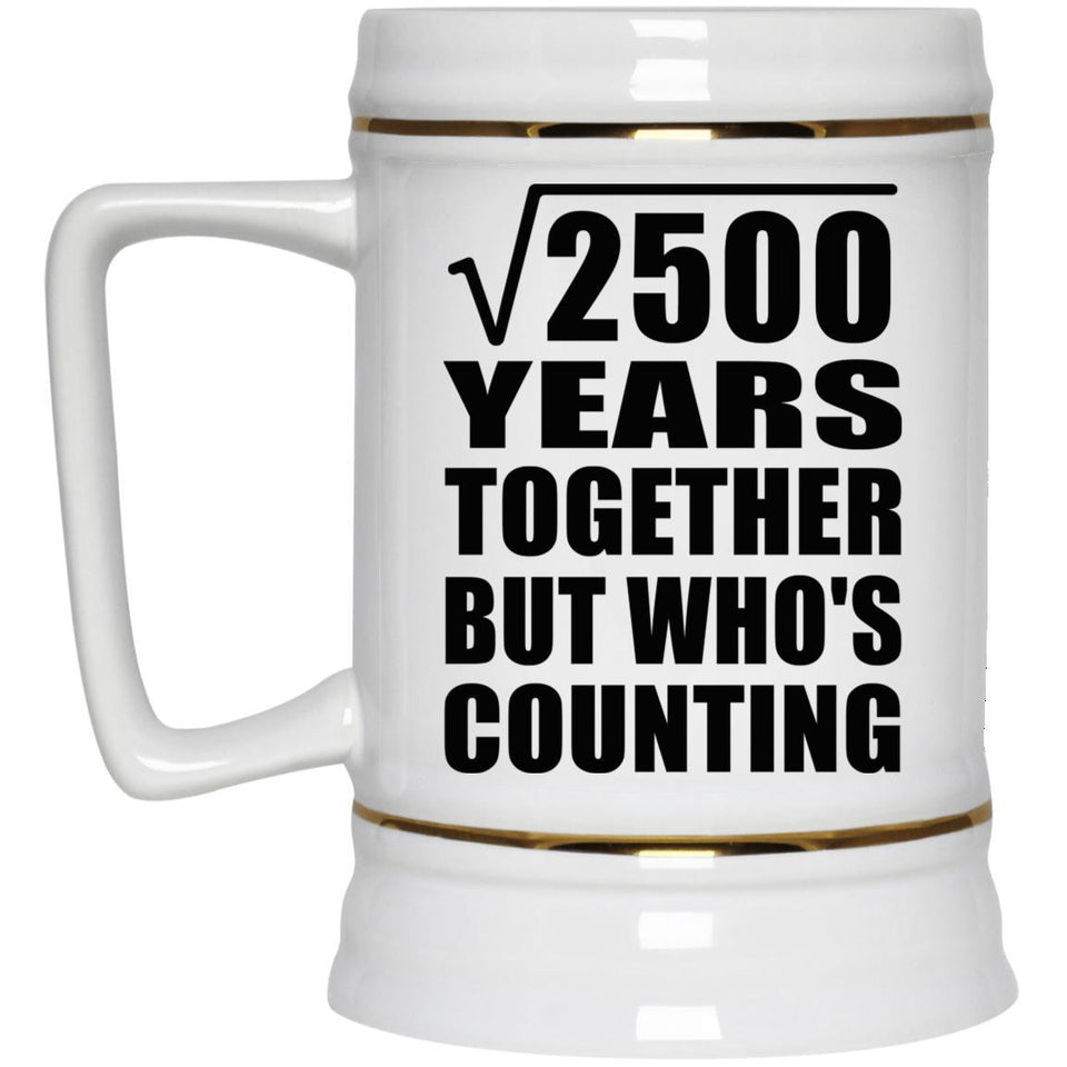 50th Anniversary Square Root of 2500 Years Who's Counting - Beer Stein