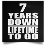 7th Anniversary 7 Years Down Lifetime To Go - Poster Square