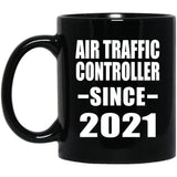 Air Traffic Controller Since 2021 - 11oz Coffee Mug Black
