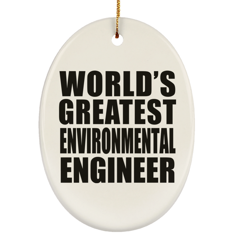World's Greatest Environmental Engineer - Oval Ornament