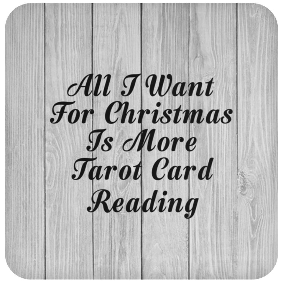 All I Want For Christmas Is More Tarot Card Reading - Drink Coaster F