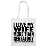 I Love My Wife More Than Genealogy - Tote Bag White