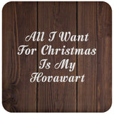 All I Want For Christmas Is My Hovawart - Drink Coaster D