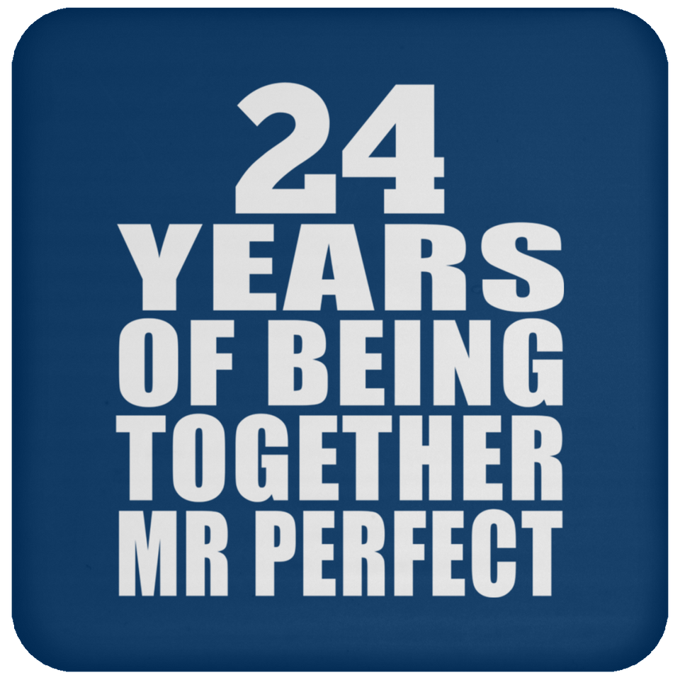 24th Anniversary 24 Years Of Being Mr Perfect - Drink Coaster