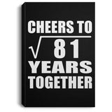 9th Anniversary Cheers To Square Root of 81 Years Together - Canvas Portrait