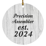 Precision Assembler Established Est. 2024 - Circle Ornament F