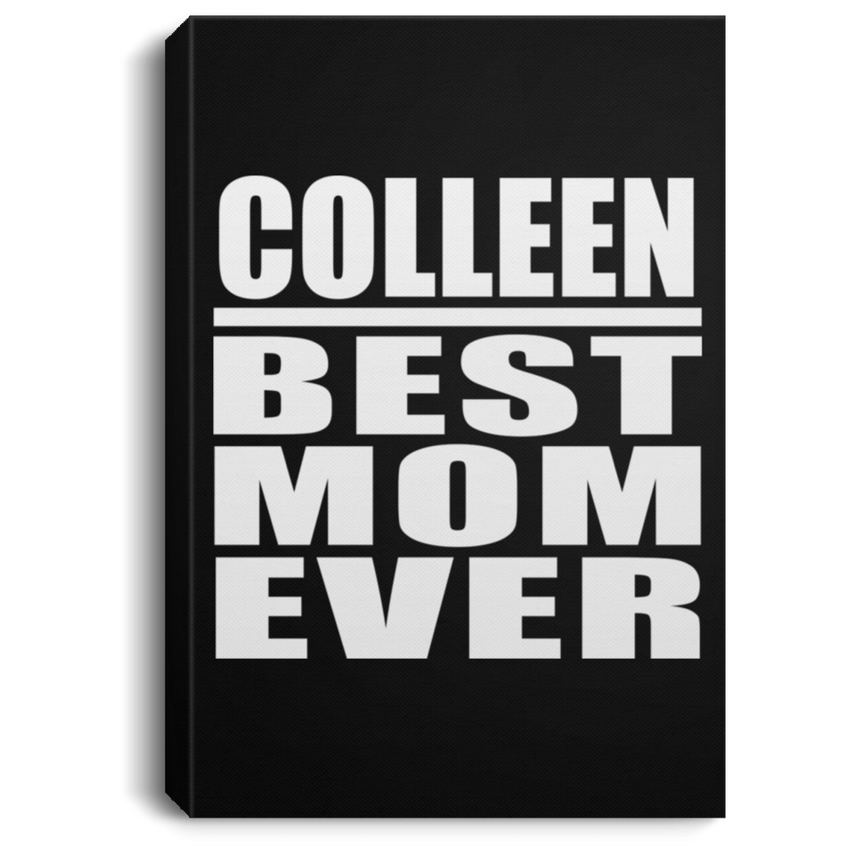 Colleen Best Mom Ever - Canvas Portrait