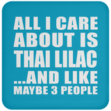 All I Care About Is Thai Lilac - Drink Coaster