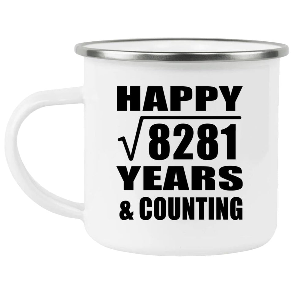 Happy 91st Anniversary Square Root of 8281 Years & Counting - 12oz Camping Mug