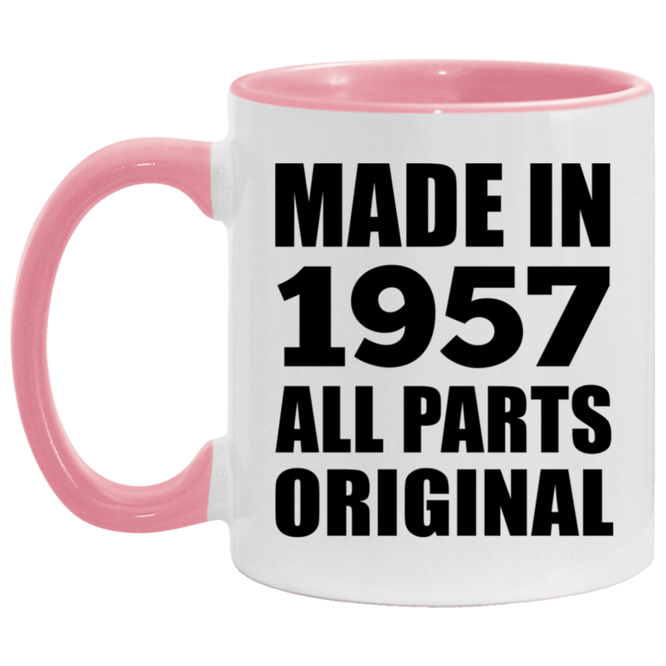 67th Birthday Made in 1957 All Parts Original - 11oz Accent Mug Pink