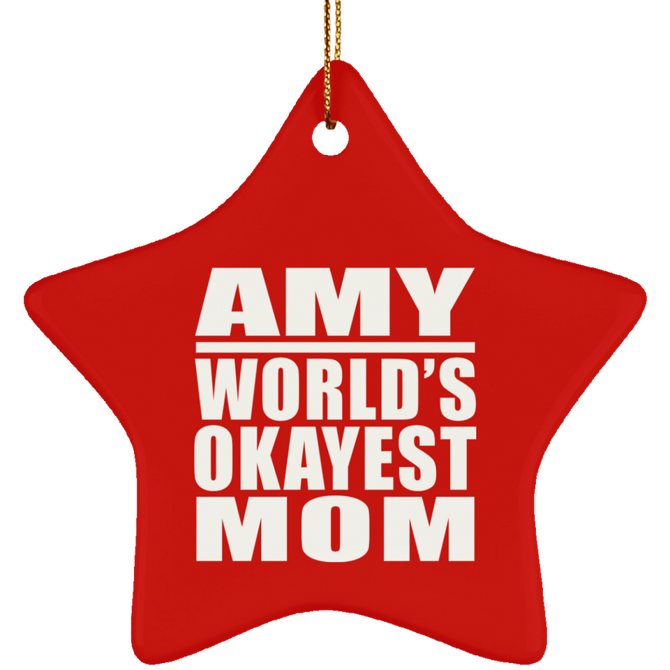 Amy World's Okayest Mom - Star Ornament