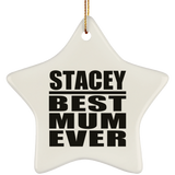 Stacey Best Mum Ever - Star Ornament