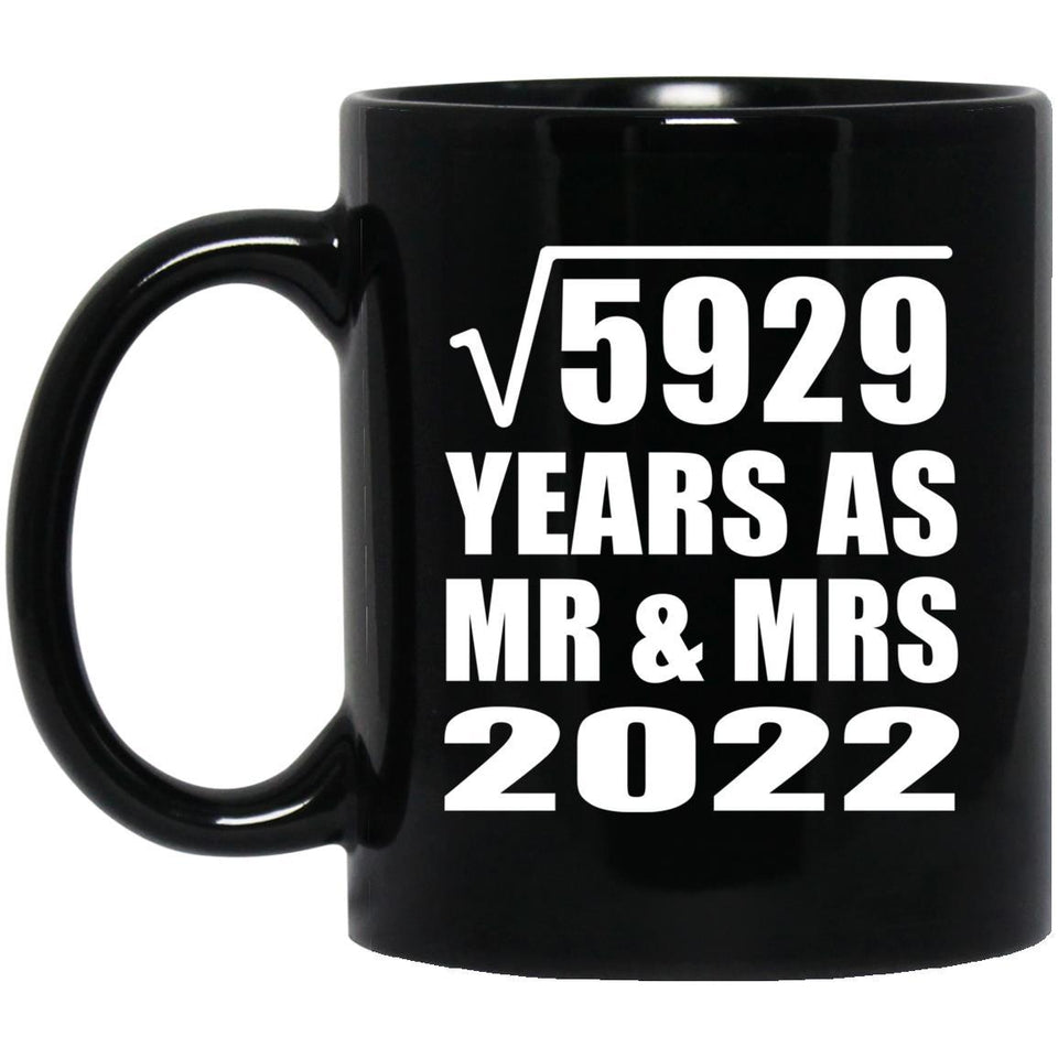 77th Anniversary Square Root of 5929 Years As Mr & Mrs 2022 - 11oz Coffee Mug Black