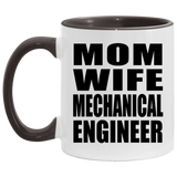 Mom Wife Mechanical Engineer - 11oz Accent Mug Black