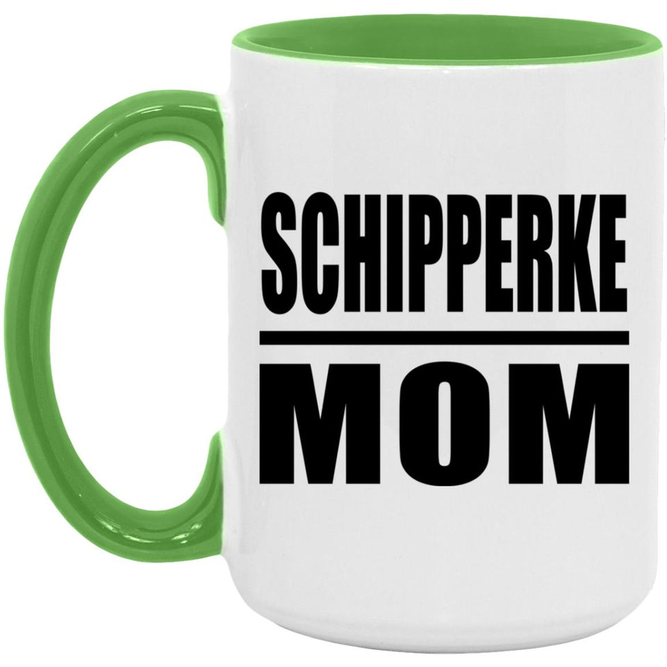 Schipperke Mom - 15oz Accent Mug Green