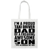 Proud Taxi Driver Dad Of Awesome Son - Tote Bag White