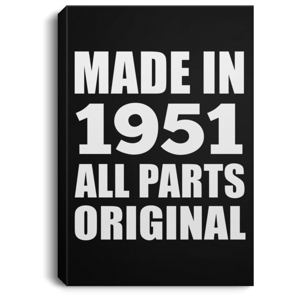 73rd Birthday Made in 1951 All Parts Original - Canvas Portrait
