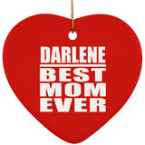 Darlene Best Mom Ever - Heart Ornament