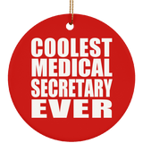 Coolest Medical Secretary Ever - Circle Ornament