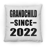 Grandchild Since 2022 - Throw Pillow