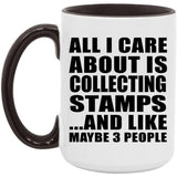 All I Care About Is Collecting Stamps - 15oz Accent Mug Black