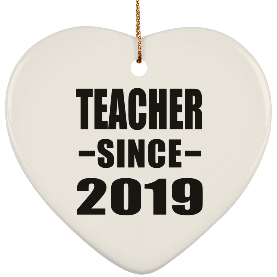 Teacher Since 2019 - Heart Ornament