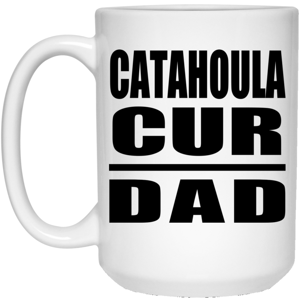 Catahoula Cur Dad - 15oz Coffee Mug
