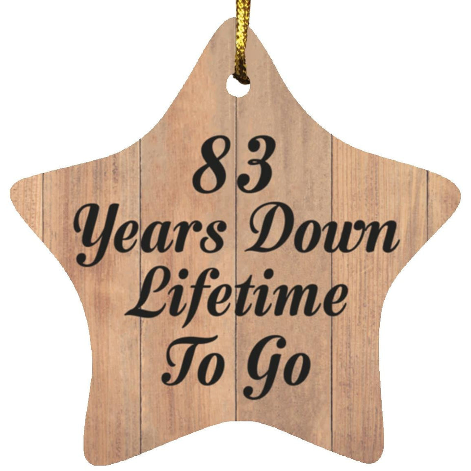 83rd Anniversary 83 Years Down Lifetime To Go - Star Ornament C