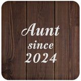 Aunt Since 2024 - Drink Coaster D