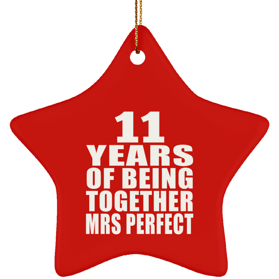 11th Anniversary 11 Years Of Being Mrs Perfect - Star Ornament