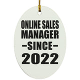Online Sales Manager Since 2022 - Oval Ornament