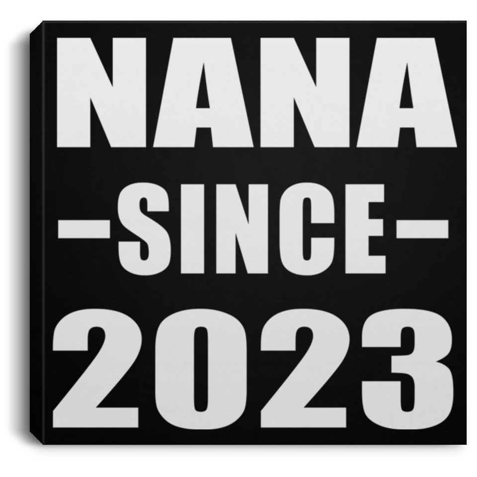 Nana Since 2023 - Canvas Square