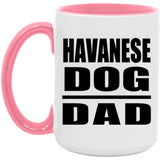 Havanese Dog Dad - 15oz Accent Mug Pink
