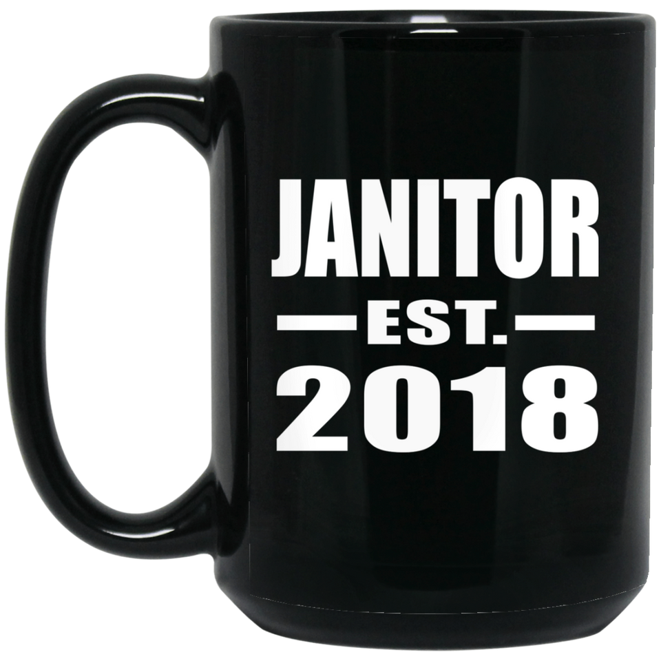 Janitor Established EST. 2018 - 15 Oz Coffee Mug Black