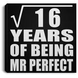 4th Anniversary Square Root of 16 Years of Mr Perfect - Canvas Square
