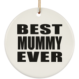 Best Mummy Ever - Circle Ornament