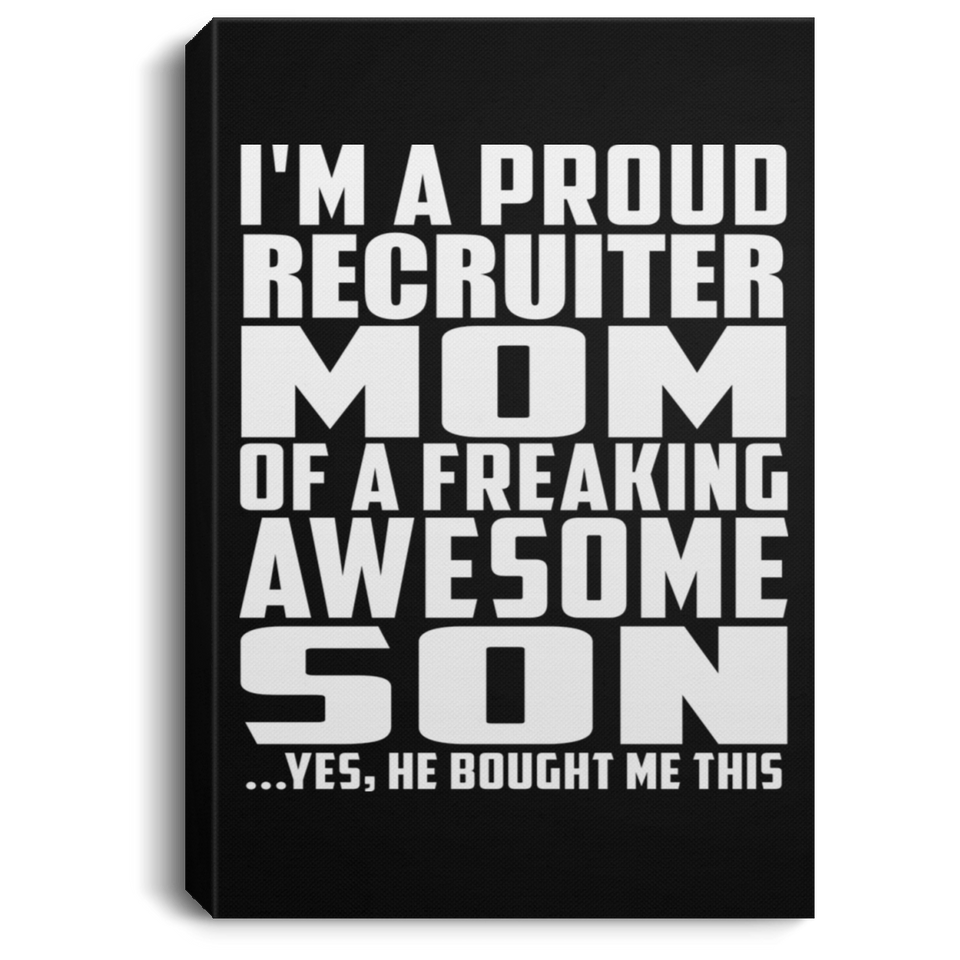 Proud Recruiter Mom Of Awesome Son - Canvas Portrait